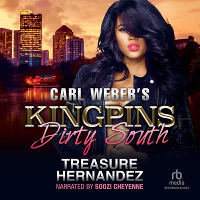 Carl Weber’s Kingpins: The Dirty South Audiobook, by Treasure Hernandez