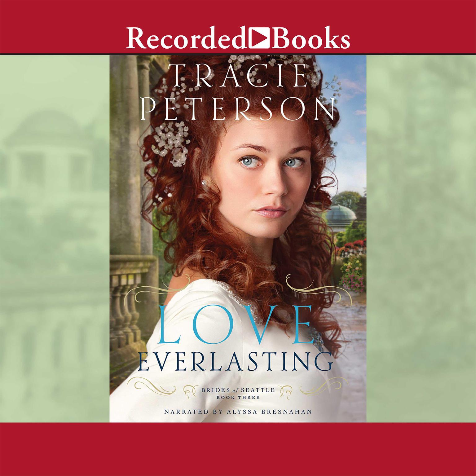 Love Everlasting Audiobook, by Tracie Peterson