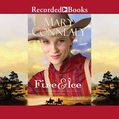 Fire and Ice Audiobook, by Mary Connealy