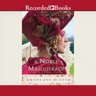A Noble Masquerade Audiobook, by Kristi Ann Hunter