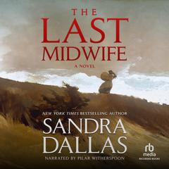 The Last Midwife: A Novel Audiobook, by Sandra Dallas