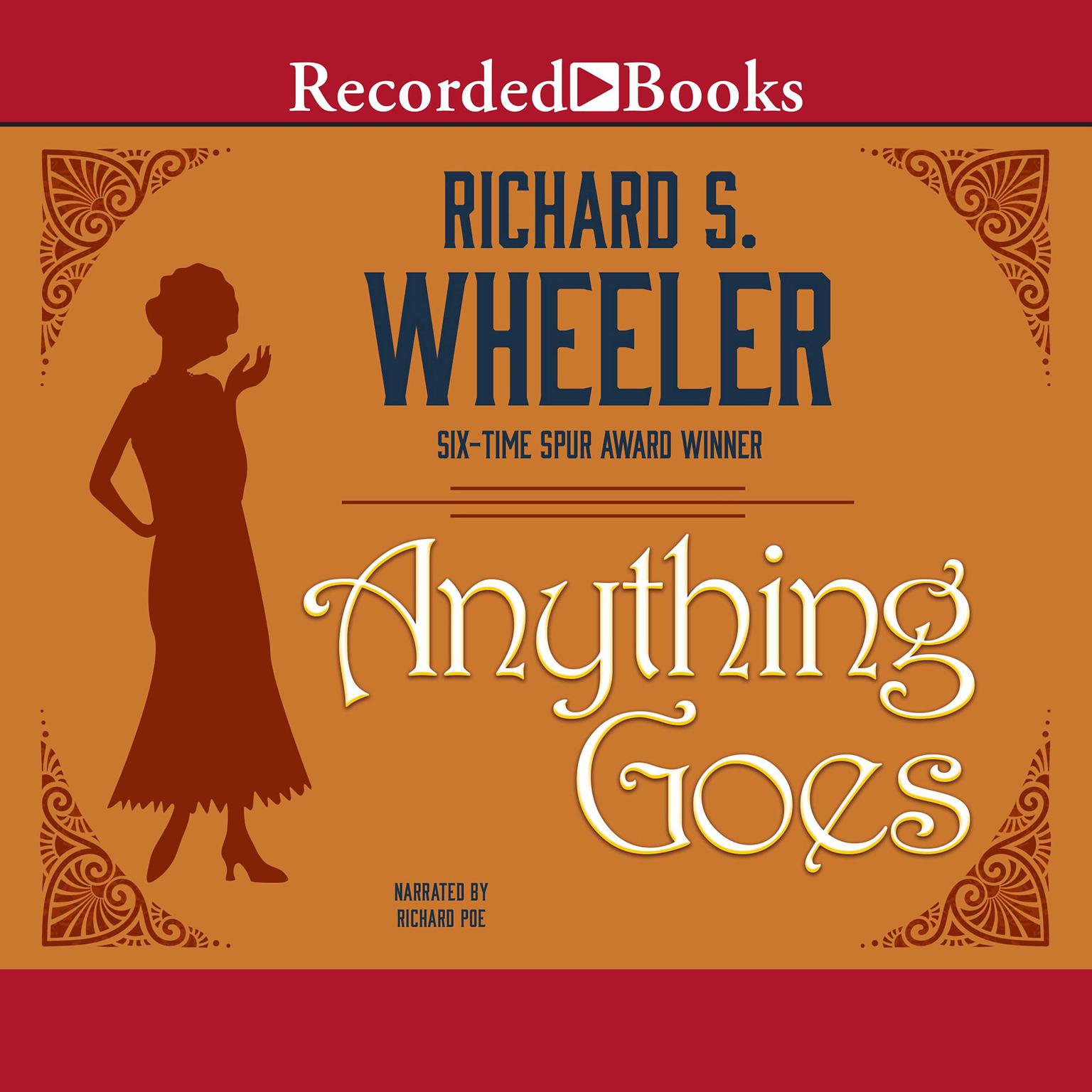 Anything Goes Audiobook, by Richard S. Wheeler