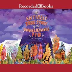 The Entirely True Story of the Unbelievable FIB: The Tricksters Tale Audiobook, by Adam Shaughnessy