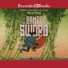 The Bamboo Sword Audiobook, by Margi Preus