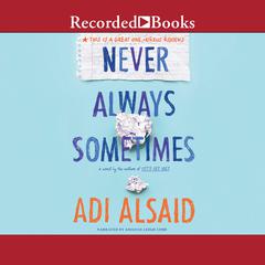 Never Always Sometimes Audiobook, by Adi Alsaid