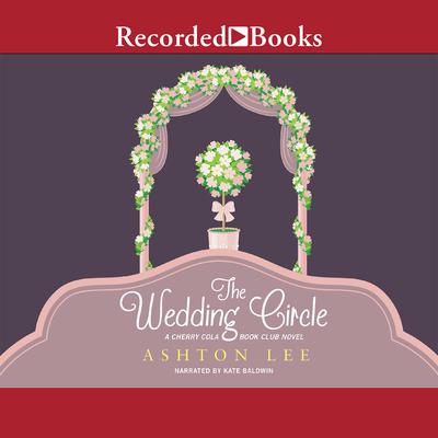 The Wedding Circle Audiobook, by Ashton Lee