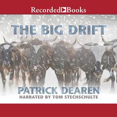 The Big Drift Audiobook, by Patrick Dearen