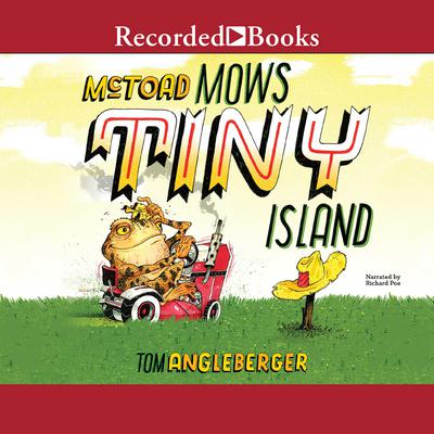 McToad Mows Tiny Island: A Transportation Tale Audiobook, by Tom Angleberger