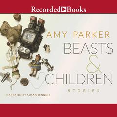 Beasts and Children Audiobook, by Amy Parker