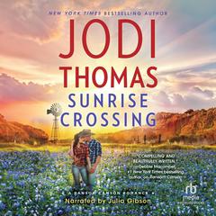 Sunrise Crossing Audiobook, by Jodi Thomas