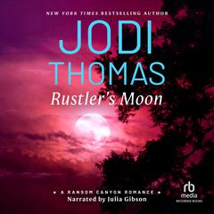 Rustlers Moon Audiobook, by Jodi Thomas