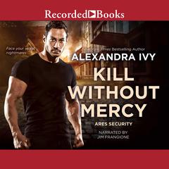 Kill Without Mercy Audiobook, by Alyssa Rose Ivy