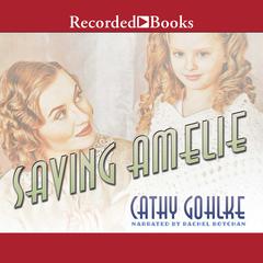 Saving Amelie Audiobook, by 