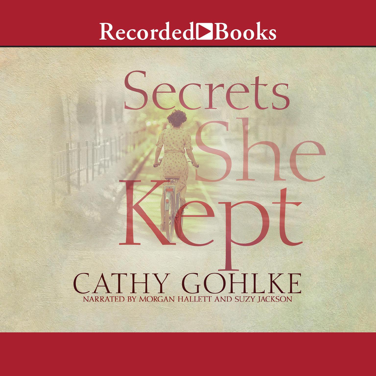 Secrets She Kept Audiobook, by Cathy Gohlke