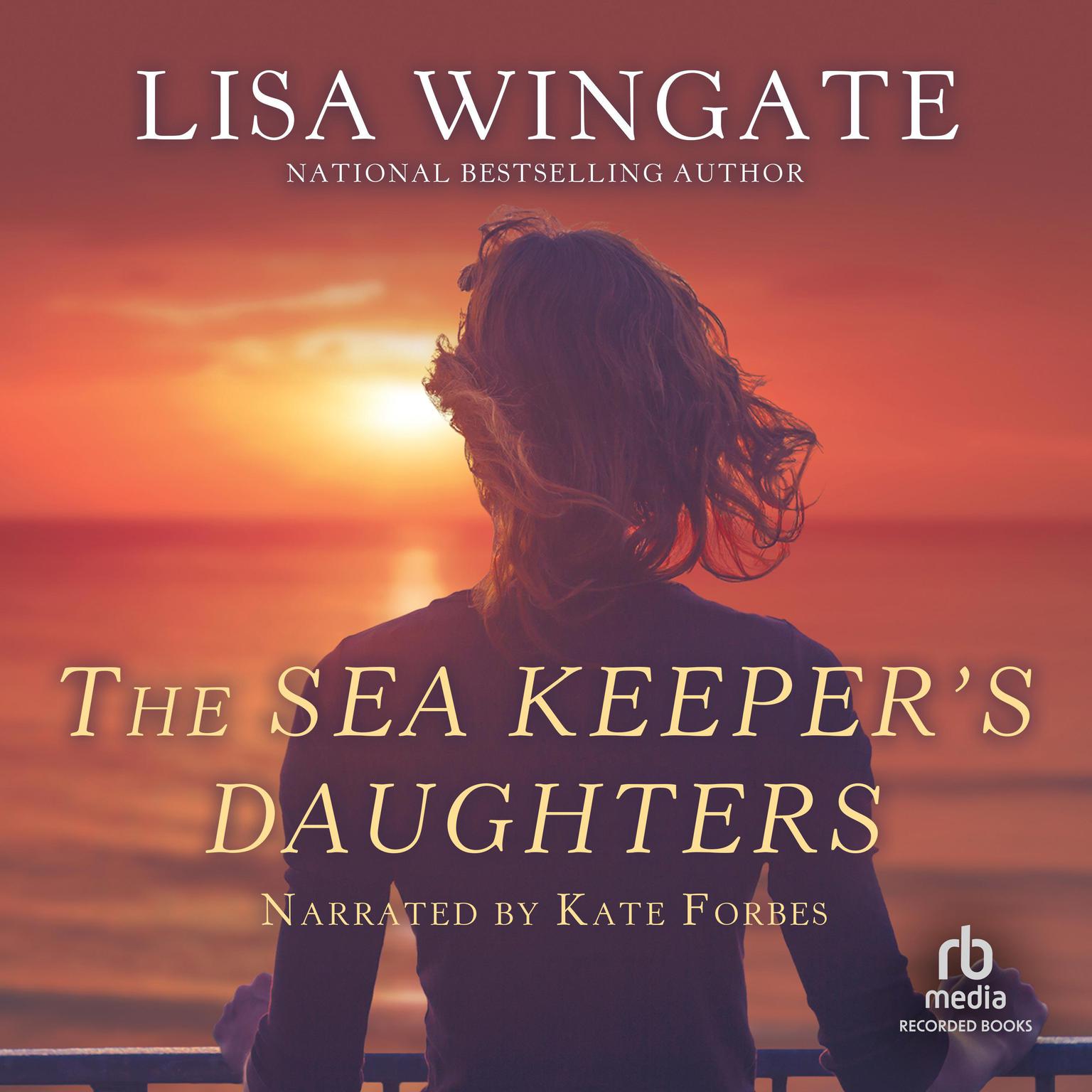 The Sea Keepers Daughters Audiobook, by Lisa Wingate