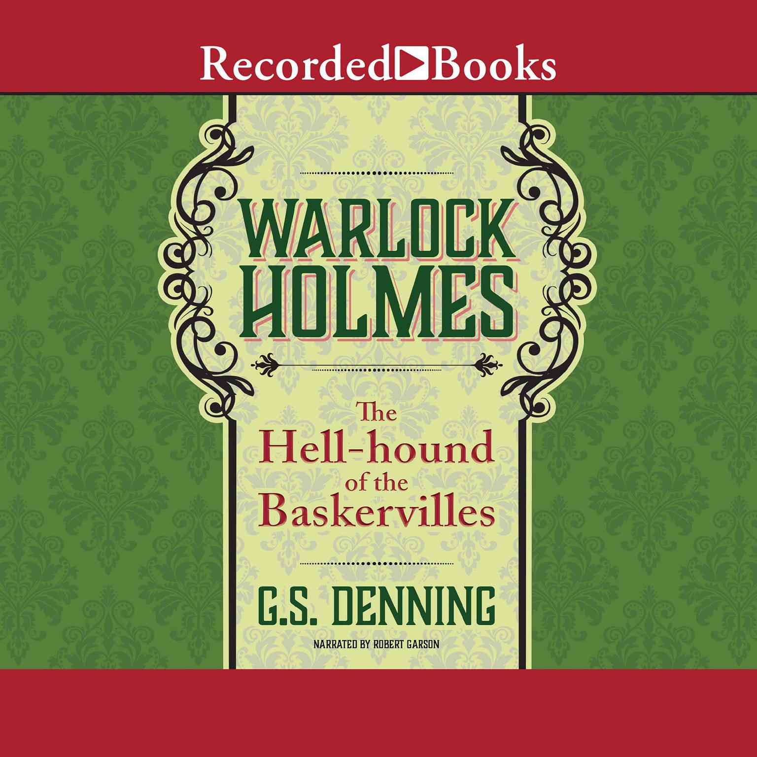 Warlock Holmes: The Hell-Hound of the Baskervilles Audiobook, by G.S. Denning