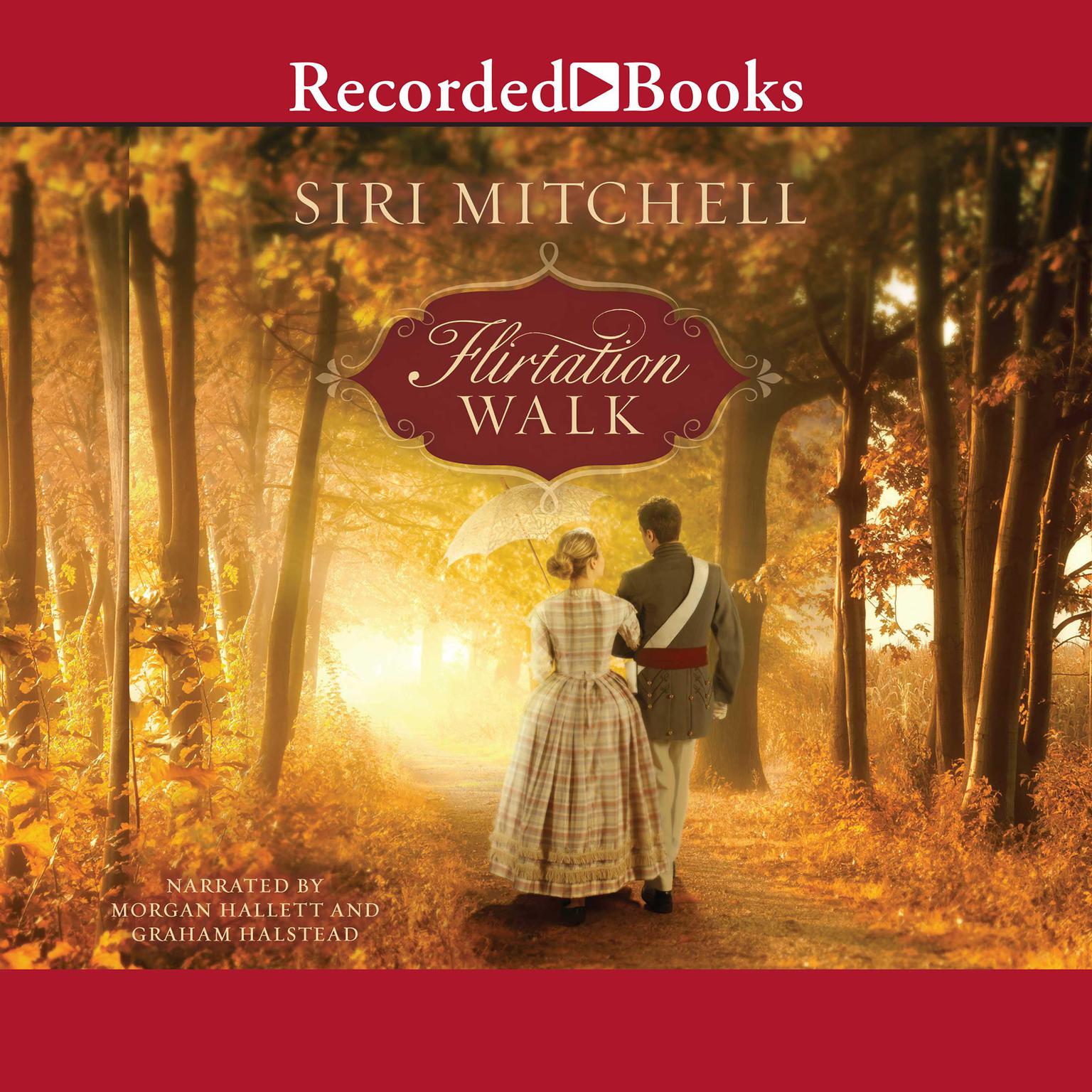 Flirtation Walk Audiobook, by Siri Mitchell