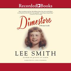 Dimestore: A Writer's Life Audiobook, by Lee Smith