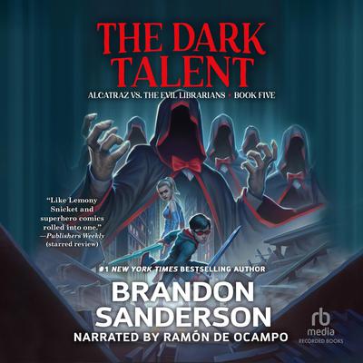 The Dark Talent: Alcatraz vs the Evil Librarians Audiobook, by Brandon Sanderson