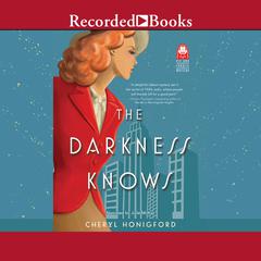 The Darkness Knows Audiobook, by Cheryl Honigford