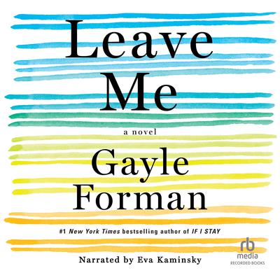 Leave Me Audiobook, by Gayle Forman
