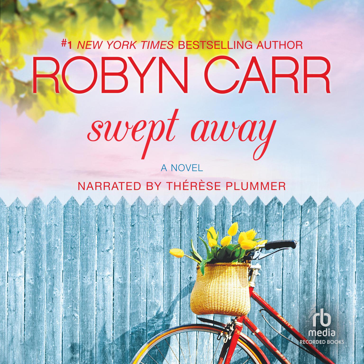 Swept Away Audiobook, by Robyn Carr