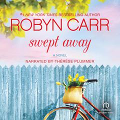 Swept Away Audiobook, by Robyn Carr
