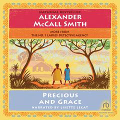 Precious and Grace Audiobook, by Alexander McCall Smith