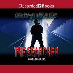 The Searcher Audiobook, by Christopher Morgan Jones