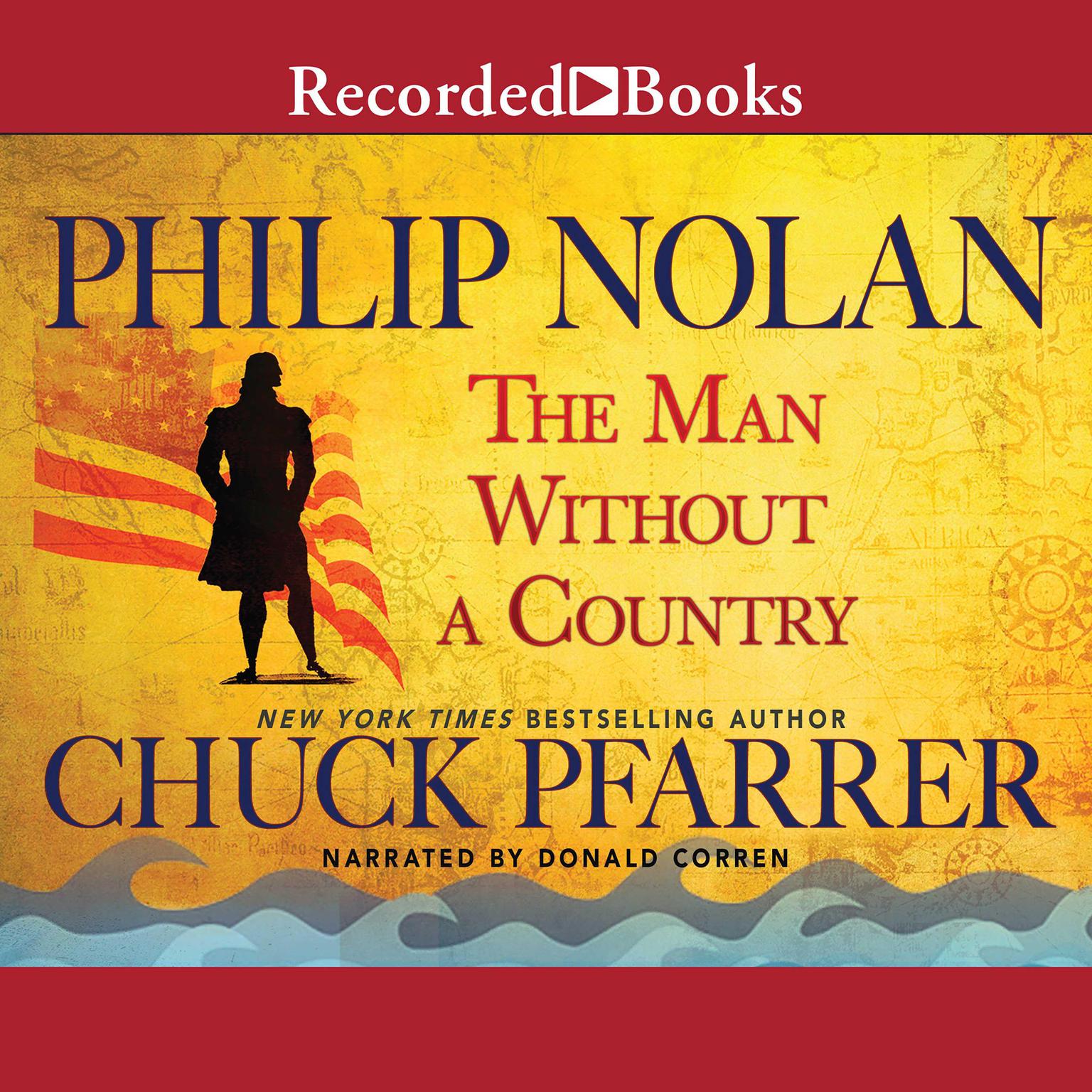 Philip Nolan: The Man Without a Country Audiobook, by Chuck Pfarrer