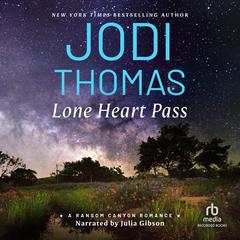 Lone Heart Pass Audiobook, by Jodi Thomas