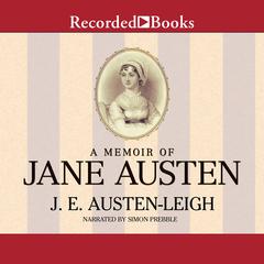 A Memoir of Jane Austen Audiobook, by James Edward Austen-Leigh