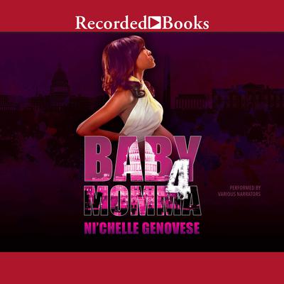 Baby Momma 4 Audiobook, by Ni’chelle Genovese