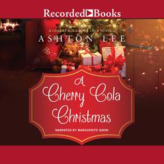 A Cherry Cola Christmas Audiobook, by Ashton Lee