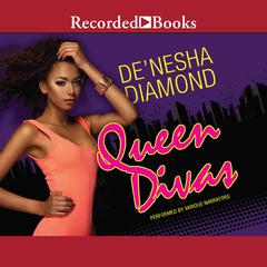 Queen Divas Audiobook, by De’nesha Diamond