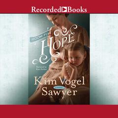 Room for Hope Audiobook, by Kim Vogel Sawyer