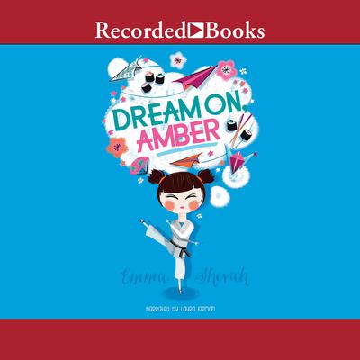 Dream On, Amber Audiobook, by Emma Shevah