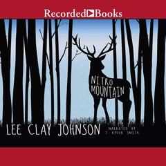 Nitro Mountain Audiobook, by Lee Clay Johnson