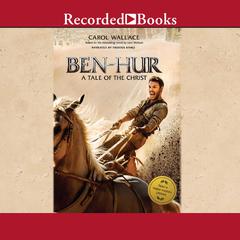 Ben-Hur: A Tale of the Christ Audiobook, by Carol Wallace