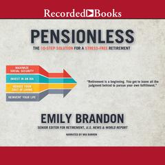 Pensionless: The 10-Step Solution for a Stress-Free Retirement Audiobook, by Emily Brandon