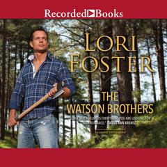 The Watson Brothers Audiobook, by Lori Foster