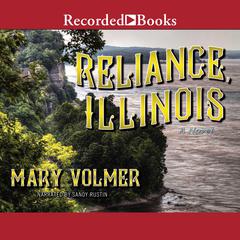 Reliance, Illinois Audiobook, by Mary Volmer