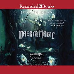 Dream Magic Audiobook, by Joshua Khan