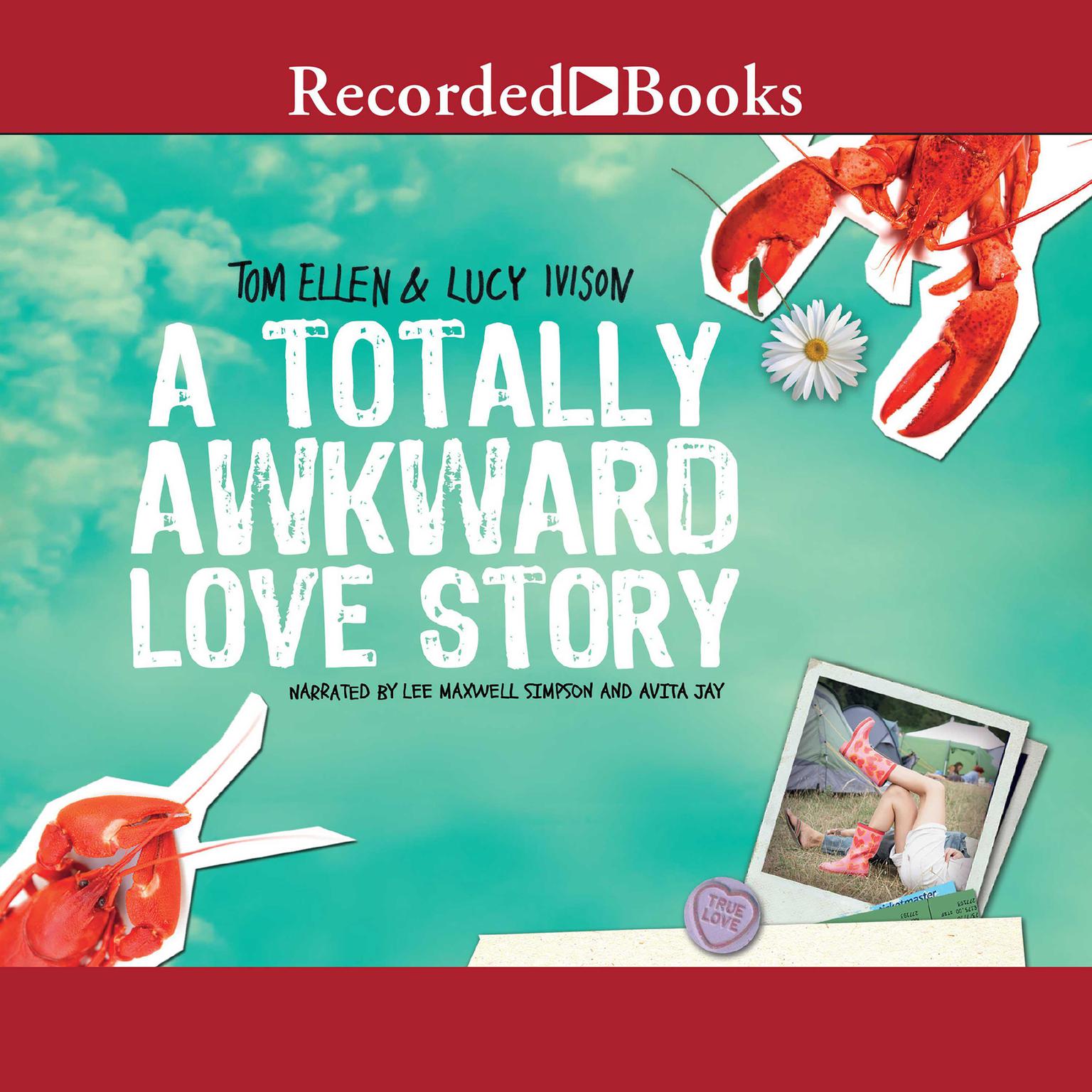 A Totally Awkward Love Story Audiobook, by Lucy Ivison