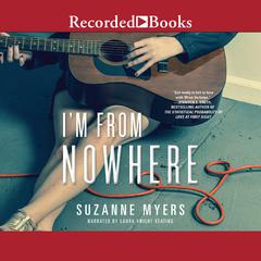 Im from Nowhere Audiobook, by Suzanne Myers