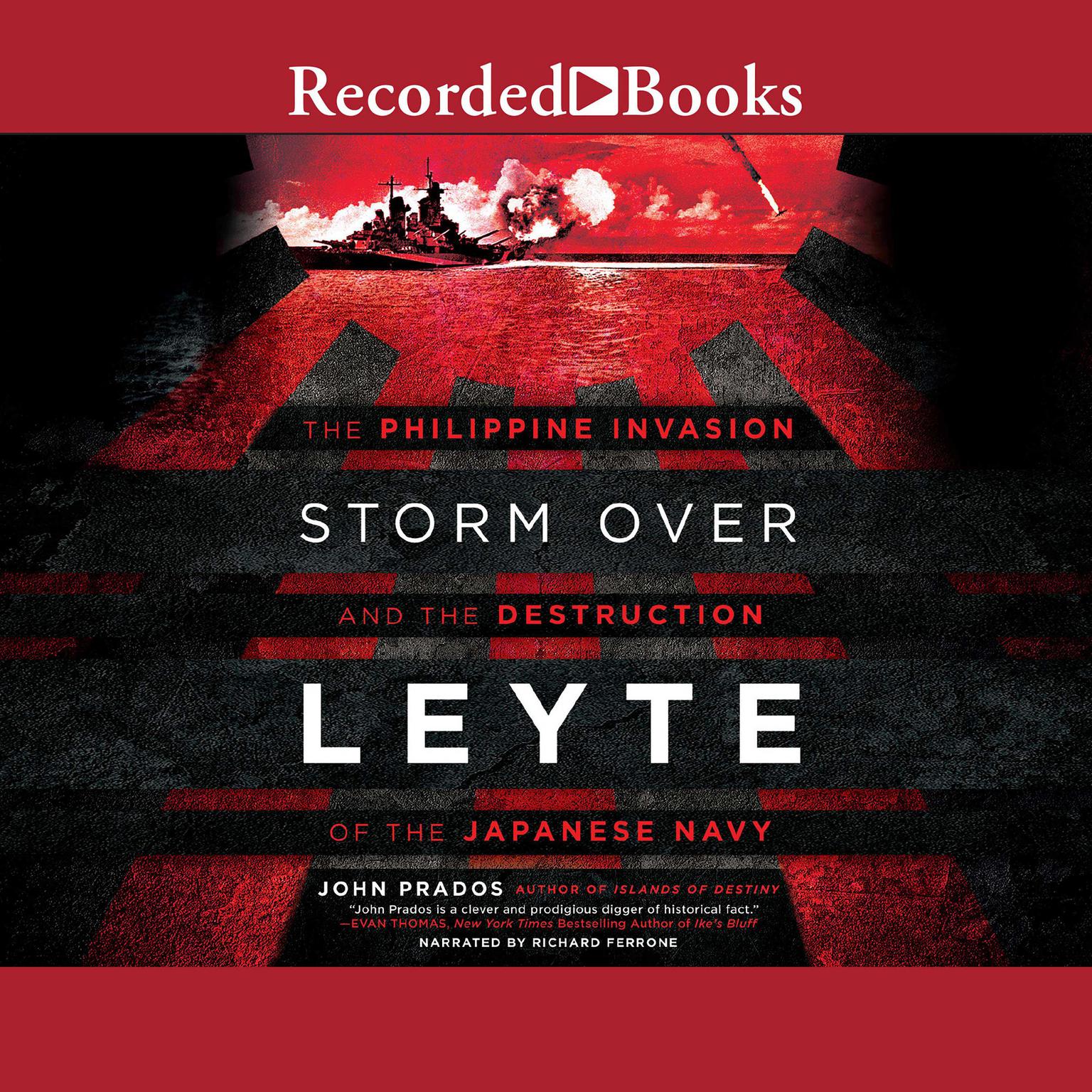 Storm Over Leyte: The Philippine Invasion and the Destruction of the Japanese Navy Audiobook, by John Prados