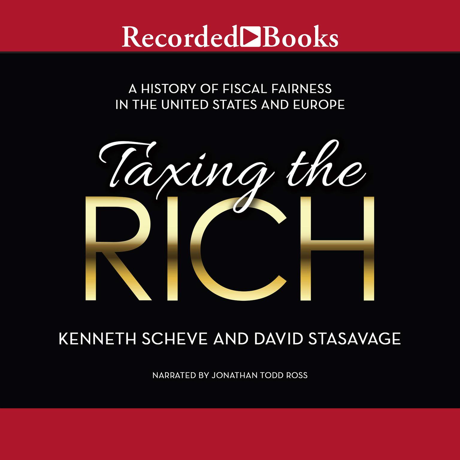 Taxing the Rich: A Short History of Fiscal Fairness in the United States and Europe Audiobook, by David Stasavage