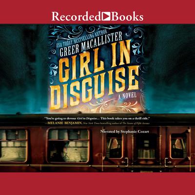 Girl in Disguise Audiobook, by Greer Macallister