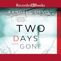 Two Days Gone: A Novel Audiobook, by Randall Silvis