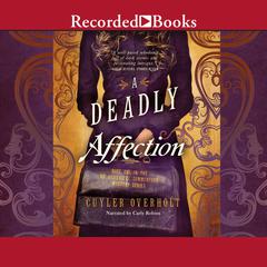 A Deadly Affection Audiobook, by Cuyler Overholt